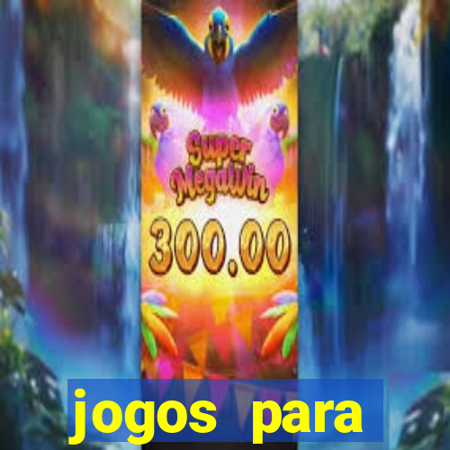 jogos para trabalhar regras e limites